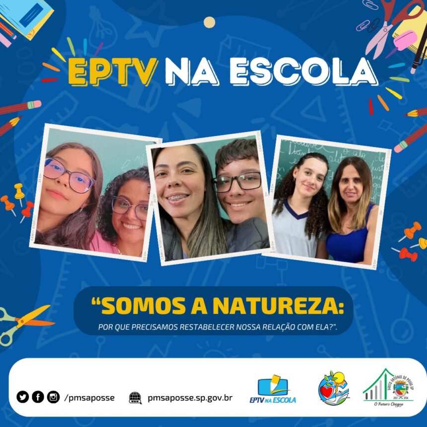 Santo Antônio de Posse tem três semifinalistas do projeto EPTV na Escola